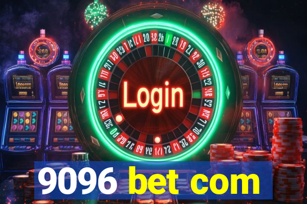 9096 bet com